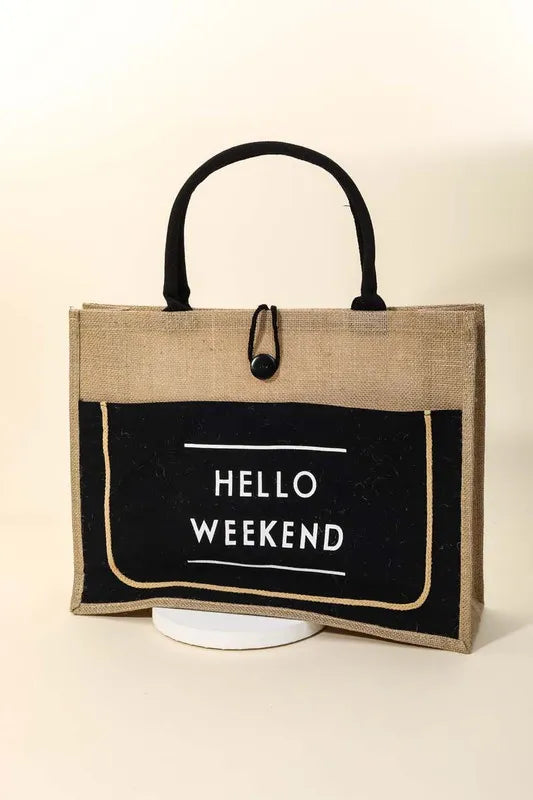 Fame Hello Weekend Burlap Tote Bag - Premium Tote Bag from Trendsi - Just $39.99! Shop now at Handbags Specialist Headquarter